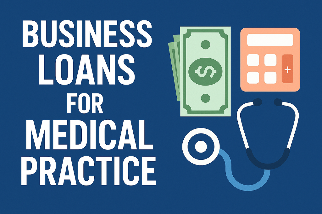 Business Loans For Medical Practice